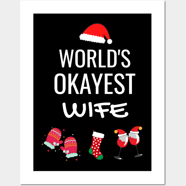 World's Okayest Wife Funny Tees, Funny Christmas Gifts Ideas for a Wife Wall Art by WPKs Design & Co